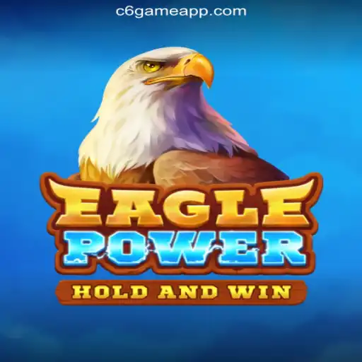 Exploring the Thrilling World of EaglePower on C6 Game Platform